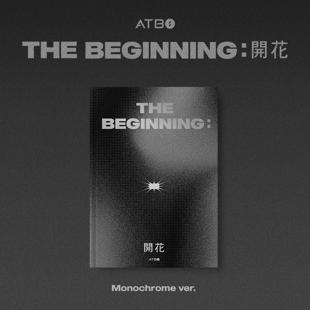 ATBO - 1st MINI ALBUM [The Beginning : 開花] - MONOCHROME VER.